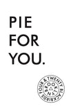 Note card front reading 'Pie For You' with Four & Twenty Blackbirds nyc pie shop logo